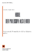 MEIN SCHULBUCH DER PHILOSOPHIE Hegel. Der Philosoph als Lehrer - Heinz Duthel