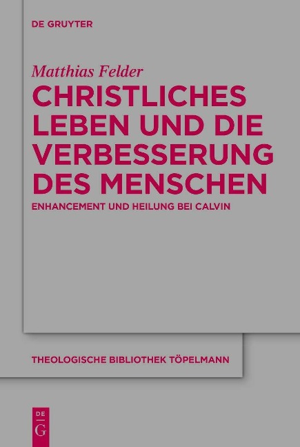 Christliches Leben und die Verbesserung des Menschen - Matthias Felder