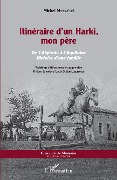 Cover-Bild zum Titel 'Itinéraire d'un Harki, mon père' von 'Messahel'