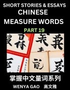 Chinese Measure Words (Part 19)- Learn Chinese Language and Culture by Reading Stories Made of Chinese Liangci Quantifiers, Simple & Easy Mandarin Chinese Lessons for Beginners - Wenya Gao