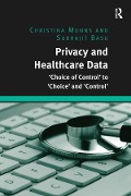 Cover-Bild zum Titel 'Privacy and Healthcare Data' von 'Christina Munns, Subhajit Basu'