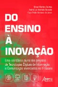 Do Ensino à Inovação: - Gilvan Martins Durães, André Luiz Andrade Rezende, Cayo Pabllo Santana de Jesus