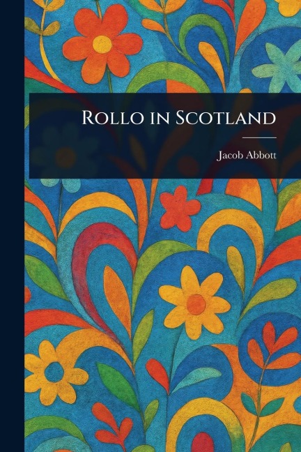 Rollo in Scotland - Jacob Abbott