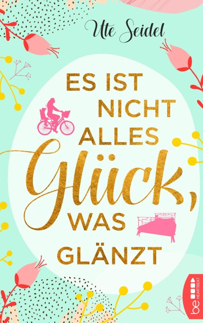 Es ist nicht alles Glück, was glänzt - Ute Seidel