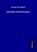Cover-Bild zum Titel 'Die letzte Reckenburgerin' von 'Louise Von Francois'