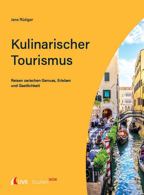 Tourism NOW: Kulinarischer Tourismus - Jens Rüdiger