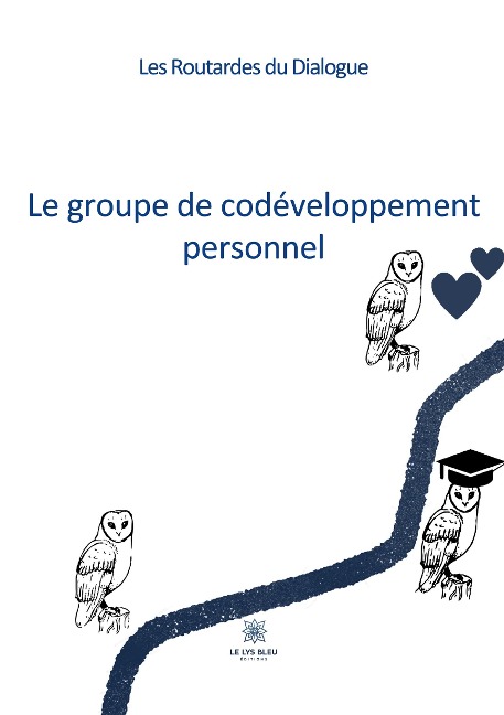 Le groupe de codéveloppement personnel - Les Routardes Du Dialogue