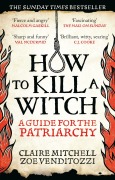 Cover-Bild zum Titel 'HOW TO KILL A WITCH' von 'Claire Mitchell, Zoe Venditozzi'