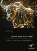 Cover-Bild zum Titel 'Vom Labyrinth bis zu den Sternen. Die Figur des Stiers in der neueren deutschsprachigen Literatur' von 'Henri Bresson'