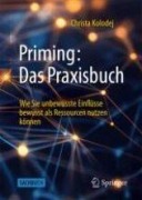 Cover-Bild zum Titel 'Priming: Das Praxisbuch' von 'Christa Kolodej'