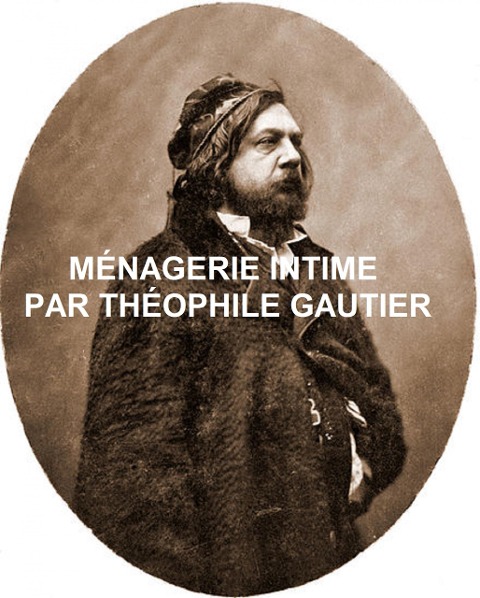 Ménagerie intime - Theophile Gautier