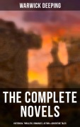 Cover-Bild zum Titel 'The Complete Novels: Historical Thrillers, Romances, Action & Adventure Tales' von 'Warwick Deeping'