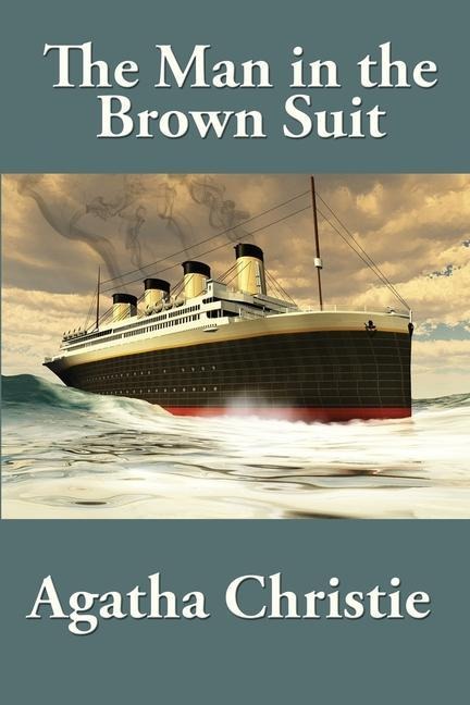 The Man in the Brown Suit - Agatha Christie