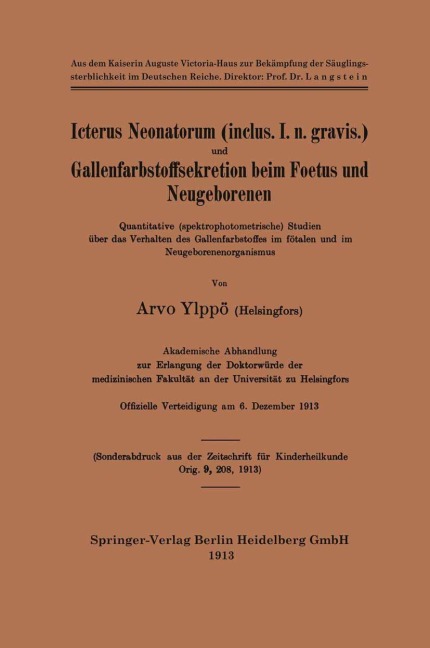 Icterus Neonatorum (inclus. I. n. gravis.) und Gallenfarbstoffsekretion beim Foetus und Neugeborenen - Arvo Ylppö