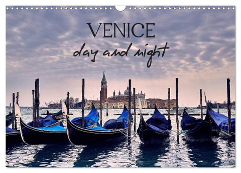 Venice Day and Night (Wall Calendar 2025 DIN A3 landscape), CALVENDO 12 Month Wall Calendar - Lumi Toma