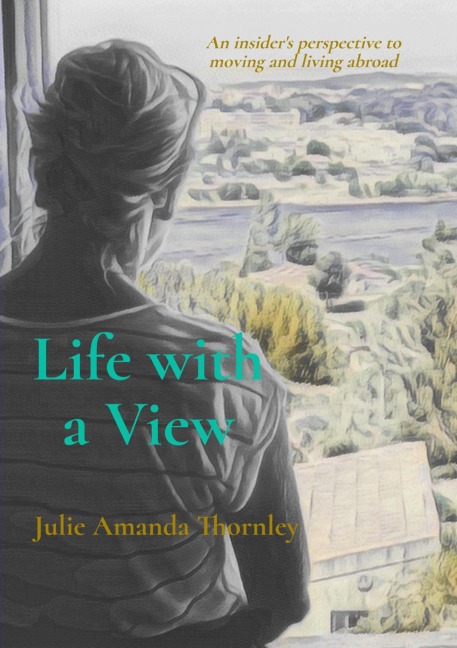 Life with a View - Julie Amanda Thornley