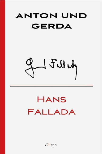 Anton und Gerda - Hans Fallada