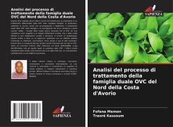 Cover-Bild zum Titel 'Analisi del processo di trattamento della famiglia duale OVC del Nord della Costa d'Avorio' von 'Fofana Memon, Traoré Kassoum'