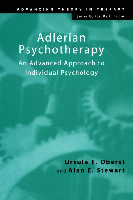 Adlerian Psychotherapy - Ursula E. Oberst, Alan E. Stewart