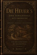 Cover-Bild zum Titel 'Die Heuer¿s Vom Hof ohne Namen bis Sollerupfeld' von 'Martin Heuer'