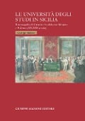 Cover-Bild zum Titel 'Le università degli studi in Sicilia. Il monopolio di Catania e la sfida con Messina e Palermo (XV-XIX secolo)' von 'Giuseppe Baldacci'
