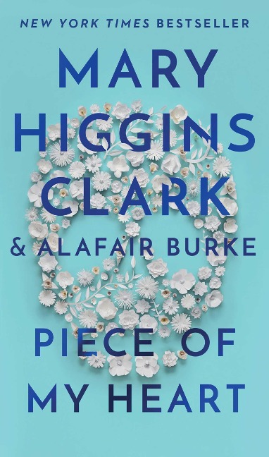 Piece of My Heart - Mary Higgins Clark, Alafair Burke