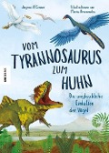 Cover-Bild zum Titel 'Vom Tyrannosaurus zum Huhn' von 'Jingmai O'Connor'