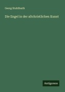 Cover-Bild zum Titel 'Die Engel in der altchristlichen Kunst' von 'Georg Stuhlfauth'