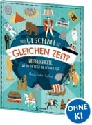 Cover-Bild zum Titel 'Was geschah zur gleichen Zeit?' von 'Philip Parker'