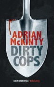 Cover-Bild zum Titel 'Dirty Cops' von 'Adrian Mckinty'