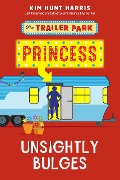Cover-Bild zum Titel 'Unsightly Bulges (The Trailer Park Princess, #2)' von 'Kim Hunt Harris'