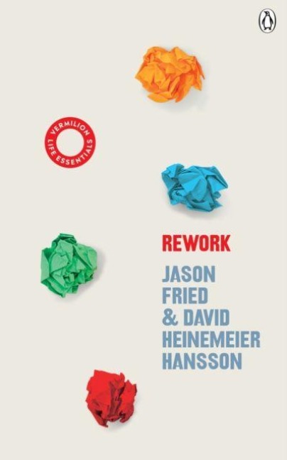 ReWork - David Heinemeier Hansson, Jason Fried