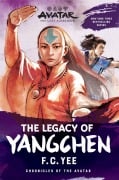 Cover-Bild zum Titel 'Avatar: The Last Airbender: The Legacy of Yangchen (Chronicles of the Avatar Book 4)' von 'F C Yee'