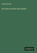Cover-Bild zum Titel 'Der Sinn und Wert des Lebens' von 'Rudolf Eucken'