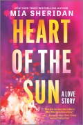 Cover-Bild zum Titel 'Heart of the Sun' von 'Mia Sheridan'