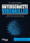 Cover-Bild zum Titel 'Unterschätzte Virenkiller' von 'Christian Kugler'