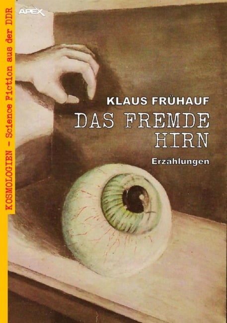 DAS FREMDE HIRN - Klaus Frühauf