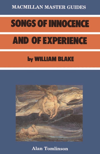 Blake: Songs of Innocence and Experience - Alan Tomlinson