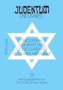 Cover-Bild zum Titel 'Concordance des particules cooccurrentes de la Bible hébraïque' von 'Gérard Jobin'