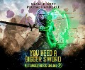 Cover-Bild zum Titel 'Grey, N: YOU NEED A BIGGER SWORD M' von ''