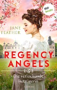 Regency Angels - Die verlockende Betrügerin - Jane Feather