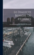 Cover-Bild zum Titel 'Le Dialecte Berbère De R'edamès' von 'Gustave Adol de Calasanti-Motylinski'