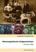 Mönchengladbacher Zeitgeschichte(n) 1914 bis 1983 - Doris Schilly