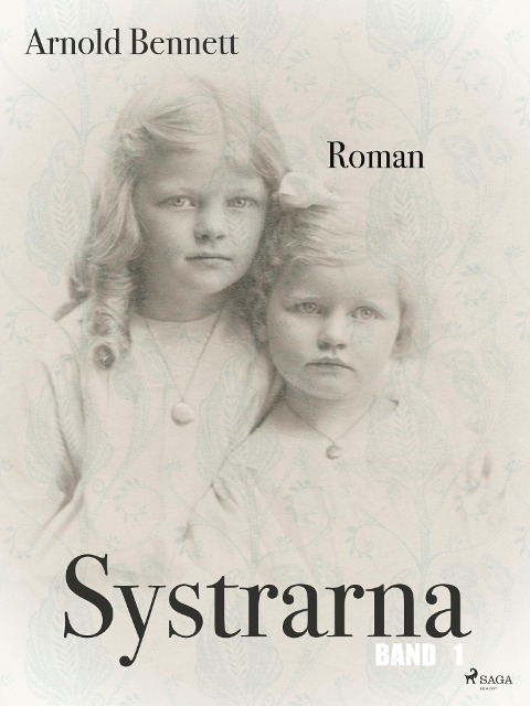 Systrarna - Band 1 - Arnold Bennett