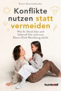 Cover-Bild zum Titel 'Konflikte nutzen statt vermeiden' von 'Kiran Deuretzbacher'