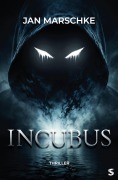 Cover-Bild zum Titel 'Incubus' von 'Jan Marschke'