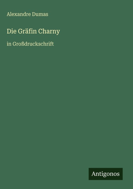 Die Gräfin Charny - Alexandre Dumas