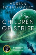 Cover-Bild zum Titel 'Children of Strife' von 'Adrian Tchaikovsky'