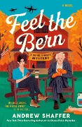 Cover-Bild zum Titel 'Feel the Bern' von 'Andrew Shaffer'