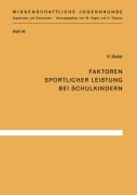 Cover-Bild zum Titel 'Faktoren sportlicher Leistung bei Schulkindern' von 'H. Dudel'